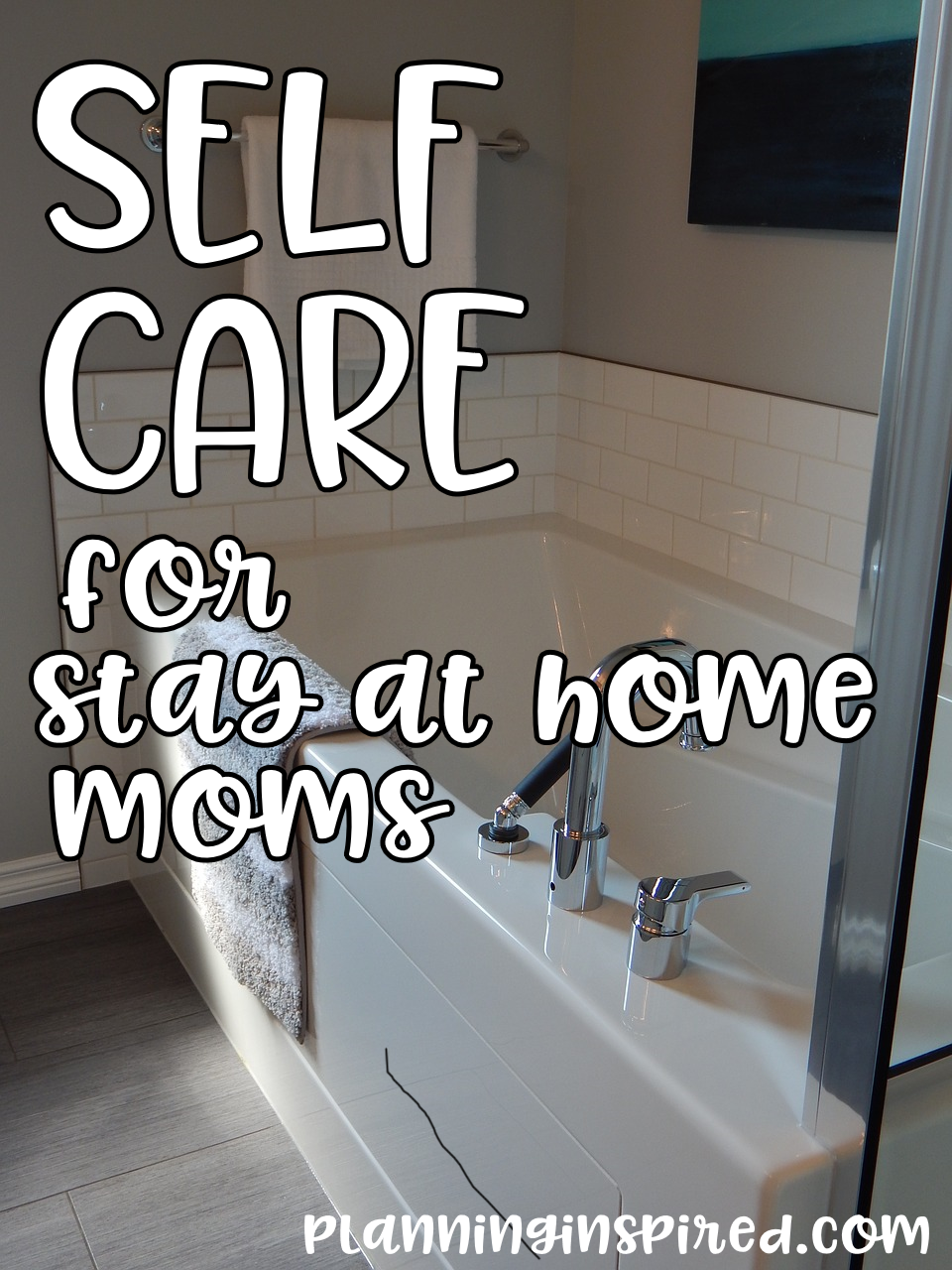 Self Care for Stay at Home Moms